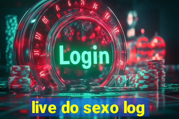 live do sexo log